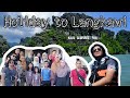 Holiday to Langkawi || Vlog ||