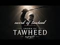 The Sword of Tawheed ⚔️ | Powerful Islamic Nasheed (No Music)