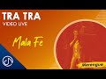 Tra TRA 💥 - Mala Fe Hits 92 [Video Live]