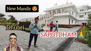 Sapotgrm New Mandir 😍 || Sapotdham || Dhubri || Pagal baba leelanand Ashram 🙏