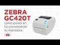 Puesta en funcionamiento Zebra GC420t - RD Printer Service