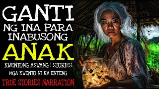 GANTI NG INA PARA SA INABUSONG ANAK