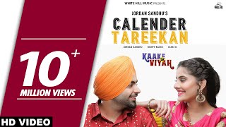 Calendar Tareekan (Full Song) Jordan Sandhu, Bunty Bains | Kaake Da Viyah | Latest Punjabi Song 2019