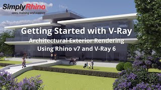 Getting Started with V-Ray - Architectural Exterior Rendering with Rhino v7 and V-Ray 6