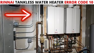 HVAC: Rinnai Tankless Water Heater Error Code 10 (Rinnai Tankless Water Heater Not Heating Water)