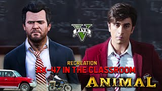 AK-47 In The Classroom || Scene Recreation || Animal X GTA 5 || XeLRant