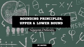 Rounding Principles, Upper & Lower Bound