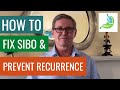 How to fix SIBO & Prevent Recurrence