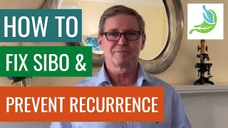 How to fix SIBO & Prevent Recurrence