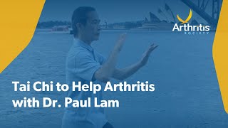 Tai Chi to Help Arthritis with Dr. Paul Lam