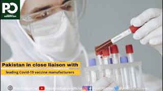 Pakistan in close liaison with leading Covid-19 vaccine manufacturers | Pakistan Observer