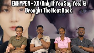 Our Reaction To ENHYPEN (엔하이픈) 'XO (Only If You Say Yes)' + 'Brought The Heat Back' Official MVs