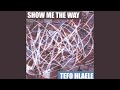 Show Me the Way