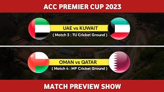 UAE vs Kuwait | Oman vs Qatar | Match Preview | ACC Premier Cup 2023
