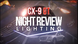 NIGHT REVIEW - New 2017 Mazda CX-9 GT AWD | Subscribers Request | LED Lighting Inside \u0026 Out - VLOG