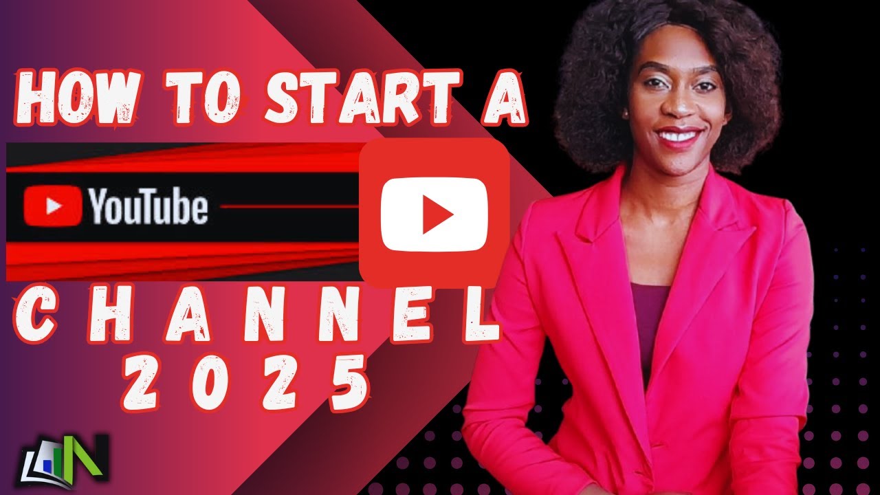 Easiest Way To Start A Youtube Channel In 2025 Youtube