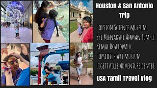 Houston \u0026 San Antonio Trip | USA Tamil Travel Vlog | Meenakshi Amman Temple | Kemah Boardwalk