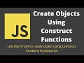 34. Javascript Prototypes Creation using Functions. Create objects using Constructor Functions
