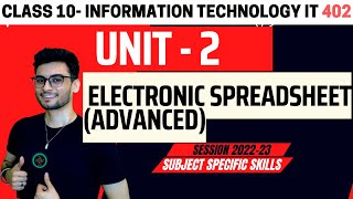 Electronic Spreadsheet ONE SHOT | COMPLETE Part B Unit 3 | IT 402 | CBSE 2024 | Class 10