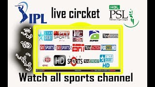 watch live sports channels cricket football etc and all tv channel live