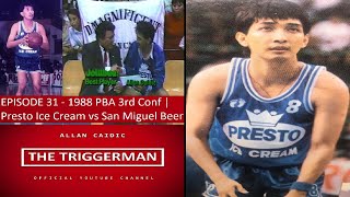 EPISODE 31 -1988 PBA 3rd CONF. |  PRESTO ICE CREAM vs SAN MIGUEL BEER