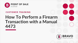 How to Perform a Firearm Transaction with a Manual 4473