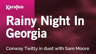 Rainy Night in Georgia - Conway Twitty & Sam Moore | Karaoke Version | KaraFun