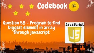 program to find biggest element in array through javascript| codebook | #codebook #javascript