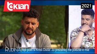 Nje poet si Kristi Duda, ja cfare e frymezon - Rudina - 8 Maj 2021