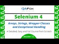 Arrays, String, Wrapper Classes and Exceptional Handling (Selenium 4 - Session 12)