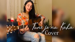 Tune jo na kaha (female cover) | Dard pehle se hai zyada | Guitar | Ravneet Rabab