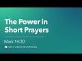 The Power in Short Prayers | Matthew 14:30 | Our Daily Bread Video Devotional