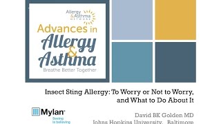 Insect Sting Allergy: To Worry or Not to Worry, and What to Do About It