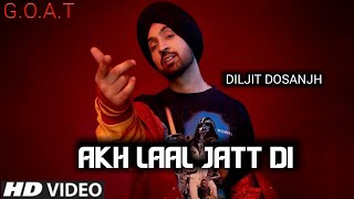 Diljit Dosanjh - Akh Laal Jatt Di G.O.A.T.||  Latest Punjabi Song 2020 || Punjabi Music