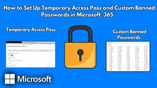 How to Set Up Temporary Access Pass and Custom Banned Passwords in Micorosft 365