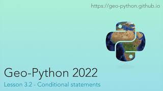 Geo-Python 2022 Lesson 3.2 - Conditional statements
