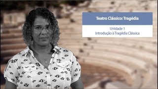 Teatro clássico: Tragédia | Unidade 1