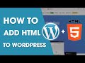 How to Add HTML Code to WordPress Website (Tutorial)