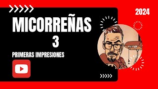 MICORREÑA 3: NOVEDADES DEL 17 DE SEPTIEMBRE DE 2024