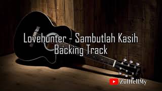 Lovehunters - Sambutlah Kasih Backing Track