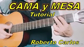 Cama y Mesa de Roberto Carlos en guitarra tutorial