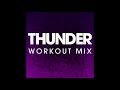 Thunder (Workout Mix)