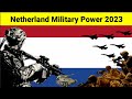 Netherlands military power 2023 | Netherlands military strength 2023 | Netherlands |#netherlands