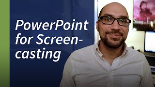 Using PowerPoint for Screencasting