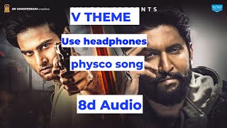V movie physco theme song in 8d|Sudheer Babu|Nani|V title song in 8d|immortal sound|use heafphones