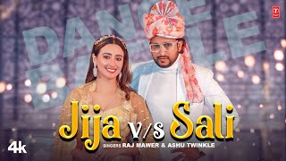 Jija V/S Sali - Raj Mawar, Ashu Twinkle | Manjeet Panchal | Shweta Mahara | New Haryanvi Video Song