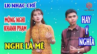 LK NHẠC CHẾ MỘNG NGHI - KHÁNH PHẠM. NGHE NHỨT NHÓI TRONG LÒNG, NHẠC DỄ ĐI VÀO LÒNG NGƯỜI.