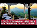 5 DESTINASI WISATA JOGJA YANG LOKASINYA BERDEKATAN || JALUR WISATA JOGJA TERBARU