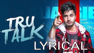 Tru Talk Lyrical Vedio || Jassi Gill || Sukh E || Karan Aujla || Punjabi Song || Speed Records
