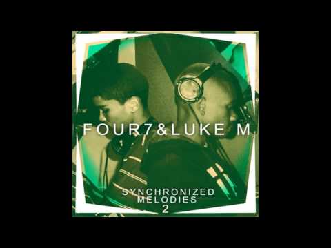 four7 and luke m synchronised melodies 3